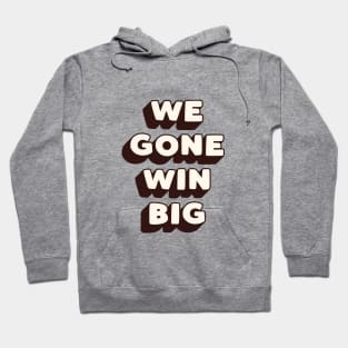 We Gone Win Big in Black Peach and White Hoodie